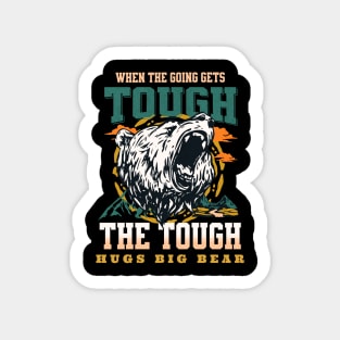 The Tough Hugs Bear Nature Fun Good Vibes Free Spirit Sticker